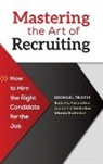 Robert G. Diforio, Michael Travis, Michael J. Travis, Michael/ Diforio Travis - Mastering the Art of Recruiting