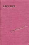 John G Neihardt, John G. Neihardt, John Gneisenau Neihardt - Life's Lure