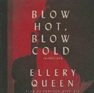 Ellery Queen, Rebecca Mitchell - Blow Hot, Blow Cold (Audio book)
