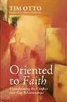 Tim Otto - Oriented to Faith