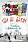 Jeremy K. Davis - Lost Ski Areas of the Northern Adirondacks