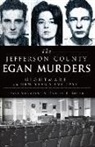 Daniel Boyer, Daniel T Boyer, Daniel T. Boyer, Dave Shampine, David Shampine - The Jefferson County Egan Murders