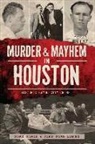 John Nova Lomax, Mike Vance - Murder and Mayhem in Houston