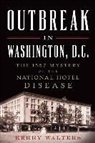 Kerry Walters - Outbreak in Washington, D.C