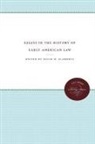 David H. Flaherty, David H Flaherty, David H. Flaherty - Essays in the History of Early American Law