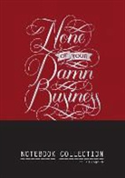 Calligraphuck, Chronicle Books, Chronicle Books Calligraphuck, Chronicle Books - None of Your Damn Business
