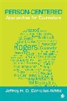 Jeffrey H D Cornelius-White, Jeffrey H D (Missouri State Unive Cornelius-White, Jeffrey H. D. Cornelius-White, Jeffrey H. D. H. D. Cornelius-White, Cornelius-White Jeffrey H. D. - Person-Centered Approaches for Counselors