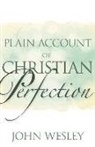 John Wesley - Plain Account of Christian Perfection