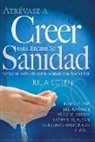 Julia Loren - Atrévase a Creer Para Recibir Su Sanidad
