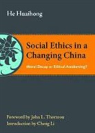 Huaihong He, Huaihong/ Thornton He, He Huaihong, He Huaihong, Huaihong He - Social Ethics in a Changing China
