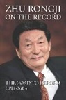 Rongji Zhu, Rongji Zhu, Zhu Rongji - Zhu Rongji on the Record print on demand
