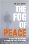 Jean-Marie Gu?henno, Jean-Marie Guaehenno, Jean-Marie Guehenno, Jean-Marie Guéhenno, Guehenno Jean-Marie - The Fog of Peace print on demand