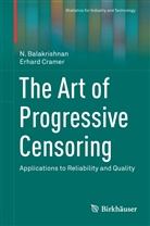 Balakrishnan, N Balakrishnan, N. Balakrishnan, Erhard Cramer - The Art of Progressive Censoring