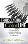 Bobby E. Mill, Bobby Mlls, Bobby E. Mlls - Transcending the Color Line