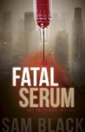 Sam Black - Fatal Serum