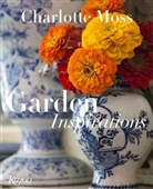 Barbara L. Dixon, Barry Friedberg, Charlotte Moss - Charlotte Moss : Garden Inspirations