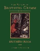Brothers Grimm, Brothers Grimm, Jacob Grimm, Wilhelm Grimm, Grimm Brothers, Arthur Rackham... - Fairy Tales of the Brothers Grimm