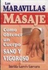 Imelda Garces Guevara - Maravillas del Masaje, Las