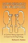 Richard S. Marken - Doing Research on Purpose: A Control Theory Approach to Experimental Psychology