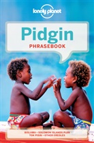 Denise Angelo, Trevor Balzer, Ernie Lee, Lonely Planet, Paul Monaghan, Peter Muhlhausler... - Pidgin phrasebook : Bislama, Solomon Islands Pijin, Tok Pisin, other Creoles