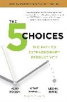 Kory Kogon, Kory/ Merrill Kogon, Adam Merrill, Leena Rinne, Leigh Stevens - The 5 Choices