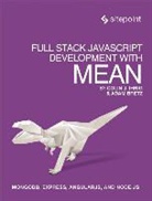 Adam Bretz, Adam Bretz, Colin J Ihrig, Colin Ihrig, Colin J Ihrig, Colin J. Ihrig - Full Stack JavaScript Development with Mean