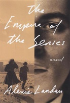 Alexis Landau - The Empire of the Senses