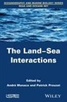A Monaco, Andr? Monaco, Patrick Prouzet, Monaco, Andr Monaco, Andr? Monaco... - The Land-Sea Interactions