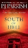 P. J. Parrish - South of Hell