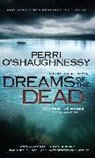 O&amp;apos, Perri O'Shaughnessy, O'Shaughnessy Perri, Perri Shaughnessy - Dreams of the Dead