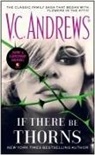 V C Andrews, V. C. Andrews, V.C. Andrews - If There Be Thorns