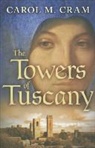 Carol Cram, Carol M Cram, Carol M. Cram - The Towers of Tuscany
