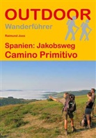 Dr. Raimund Joos, Raimund Joos, Raimund (Dr.) Joos, Michael Kasper - Spanien: Jakobsweg Camino Primitivo