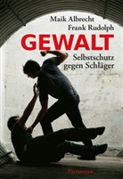 Mai Albrecht, Maik Albrecht, Frank Rudolph - Gewalt