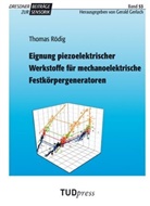 Thomas Rödig - Eignung piezoelektrischer Werkstoffe für mechanoelektrische Festkörpergeneratoren