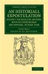John Hall, John A. Hall, T. J. Pettigrew - Historiall Expostulation Against Beastlye Abusers, Both of