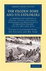 Alexander Hyde, Alexander Baldwin Hyde, A. C. Baldwin, Baldwin A. C., W. L. Gage, Gage W. L.... - Frozen Zone and Its Explorers