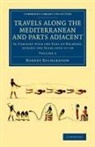 Robert Richardson - Travels Along the Mediterranean and Parts Adjacent