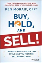 Ken Moraif - Buy, Hold, and Sell!