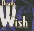 Iceberg Slim, Cary Hite - Death Wish: A Story of the Mafia (Hörbuch)