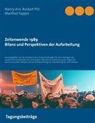 Nanc Aris, Nancy Aris, Burkar Pilz, Burkart Pilz, Manfred Sapper, Konferenz der Landesbeauftragten für die Stasi-Unterlagen und zur Aufarbeitung der Folgen der kommunistischen Diktatur und Bundesstiftung zur Aufarbeitung d. SED-Diktatur... - Zeitenwende 1989 - Bilanz und Perspektiven der Aufarbeitung