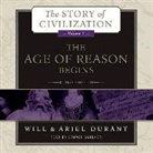 Ariel Durant, Will Durant, Robin Field, Grover Gardner - The Age of Reason Begins: A History of European Civilization in the Period of Shakespeare, Bacon, Montaigne, Rembrandt, Galileo, and Descartes (Hörbuch)