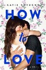 Katie Cotugno - How to Love