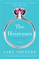 Sara Shepard - The Heiresses