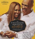 Lauren Dungy, Tony Dungy, Rodney Gardiner - The Uncommon Marriage Adventure: A Daily Journey to Draw You Closer to God and Each Other (Audio book)
