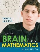 David A Sousa, David A. Sousa, David A. A. Sousa, Sousa David A. - How the Brain Learns Mathematics