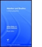 Gerald Matthews, Professor Gerald Matthews, Adrian Wells, Adrian (University of Manchester Wells, Adrian Matthews Wells - Attention and Emotion (Classic Edition)