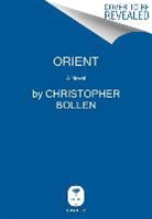 Christopher Bollen - Orient