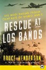 Bruce Henderson, Henderson Bruce - Rescue at Los Banos