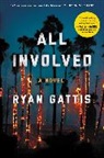 Ryan Gattis - All Involved